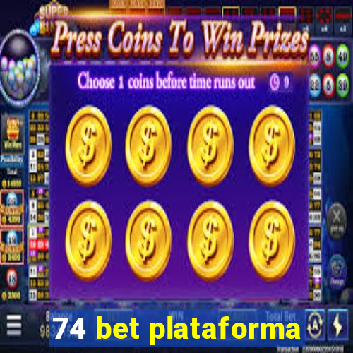 74 bet plataforma